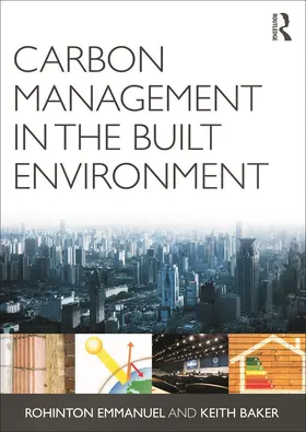 Emmanuel / Baker | Carbon Management in the Built Environment | Buch | 978-0-415-68407-1 | www.sack.de