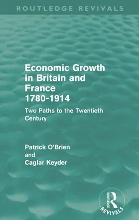 O'Brien | Economic Growth in Britain and France 1780-1914 (Routledge Revivals) | Buch | 978-0-415-68498-9 | www.sack.de