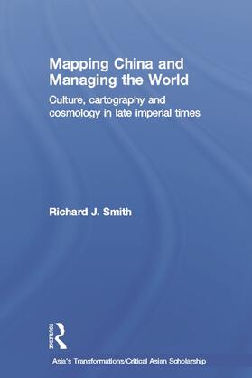 Smith | Mapping China and Managing the World | Buch | 978-0-415-68509-2 | sack.de