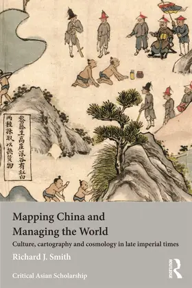 Smith |  Mapping China and Managing the World | Buch |  Sack Fachmedien