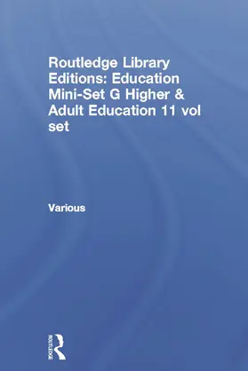 Various |  Routledge Library Editions: Education Mini-Set G Higher & Adult Education 11 vol set | Buch |  Sack Fachmedien
