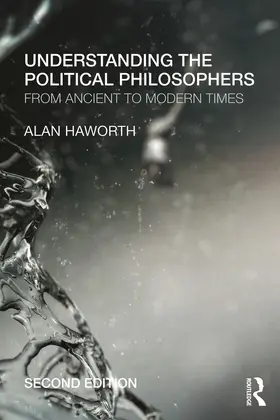 Haworth |  Understanding the Political Philosophers | Buch |  Sack Fachmedien