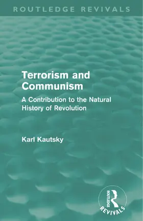 Kautsky |  Terrorism and Communism (Routledge Revivals) | Buch |  Sack Fachmedien