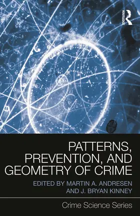 Andresen / Kinney | Patterns, Prevention, and Geometry of Crime | Buch | 978-0-415-68587-0 | sack.de