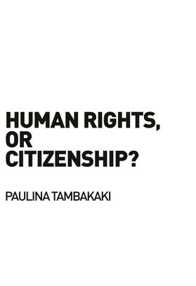 Tambakaki | Human Rights, or Citizenship? | Buch | 978-0-415-68588-7 | sack.de
