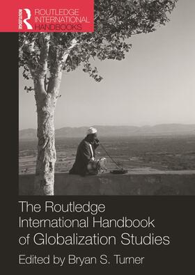 Turner |  The Routledge International Handbook of Globalization Studies | Buch |  Sack Fachmedien