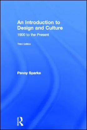 Sparke | An Introduction to Design and Culture | Buch | 978-0-415-68618-1 | sack.de