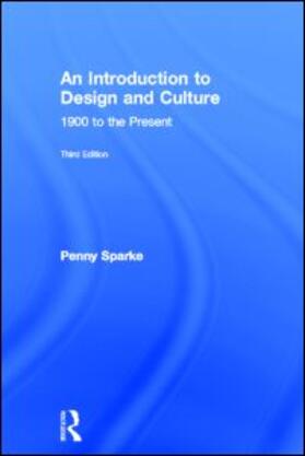 Sparke | An Introduction to Design and Culture | Buch | 978-0-415-68618-1 | sack.de