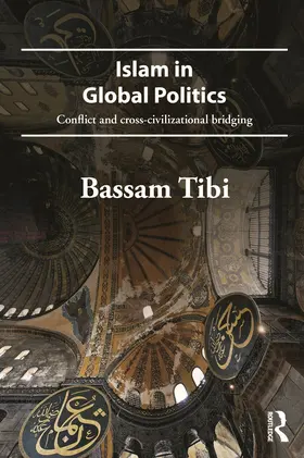 Tibi | Islam in Global Politics | Buch | 978-0-415-68625-9 | sack.de