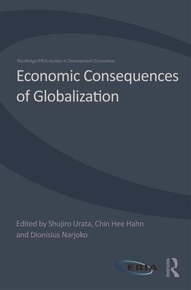 Urata / Chin / Narjoko |  Economic Consequences of Globalization | Buch |  Sack Fachmedien