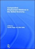 Frege / Kelly |  Comparative Employment Relations in the Global Economy | Buch |  Sack Fachmedien