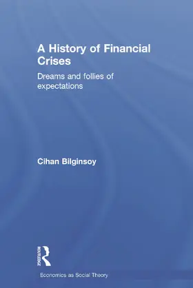 Bilginsoy | A History of Financial Crises | Buch | 978-0-415-68724-9 | sack.de
