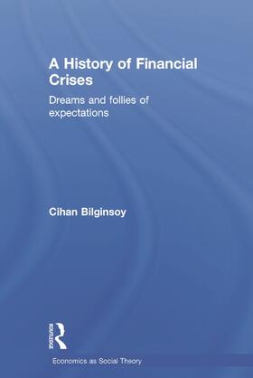 Bilginsoy | A History of Financial Crises | Buch | 978-0-415-68724-9 | sack.de