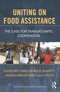 Barrett / Steets / Binder |  Uniting on Food Assistance | Buch |  Sack Fachmedien