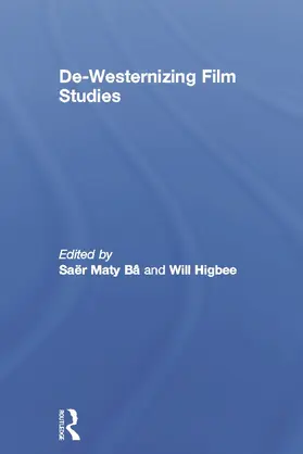 Ba / Higbee | De-Westernizing Film Studies | Buch | 978-0-415-68783-6 | www.sack.de