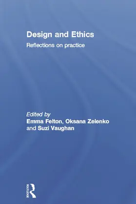 Felton / Zelenko / Vaughan |  Design and Ethics | Buch |  Sack Fachmedien