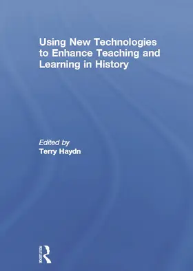 Haydn |  Using New Technologies to Enhance Teaching and Learning in History | Buch |  Sack Fachmedien
