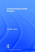 Larson |  Understanding Greek Religion | Buch |  Sack Fachmedien