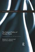 Sovacool / Valentine |  The National Politics of Nuclear Power | Buch |  Sack Fachmedien