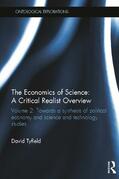 Tyfield |  The Economics of Science: A Critical Realist Overview | Buch |  Sack Fachmedien
