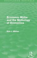 Mishan |  Economic Myths and the Mythology of Economics (Routledge Revivals) | Buch |  Sack Fachmedien