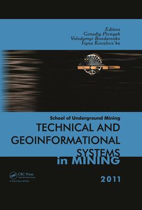 Pivnyak / Bondarenko / Kovalevs'ka | Technical and Geoinformational Systems in Mining | Buch | 978-0-415-68877-2 | sack.de