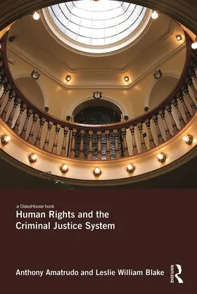 Amatrudo / Blake |  Human Rights and the Criminal Justice System | Buch |  Sack Fachmedien