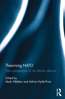Webber / Hyde-Price |  Theorising NATO | Buch |  Sack Fachmedien