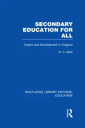Dent |  Secondary Education for All (RLE Edu H) | Buch |  Sack Fachmedien