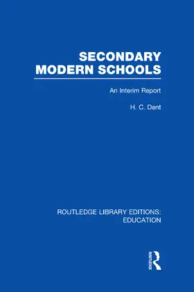 Dent |  Secondary Modern Schools(RLE Edu H) | Buch |  Sack Fachmedien