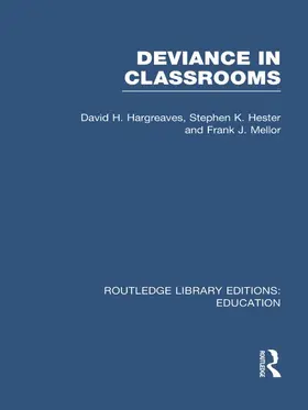 Hargreaves / Hester / Mellor |  Deviance in Classrooms (RLE Edu M) | Buch |  Sack Fachmedien