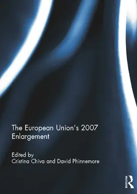 Chiva / Phinnemore |  The European Union's 2007 Enlargement | Buch |  Sack Fachmedien