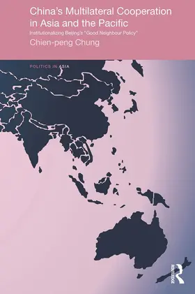 Chung | China's Multilateral Co-operation in Asia and the Pacific | Buch | 978-0-415-69035-5 | www.sack.de