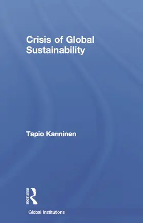 Kanninen |  Crisis of Global Sustainability | Buch |  Sack Fachmedien