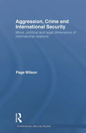 Wilson | Aggression, Crime and International Security | Buch | 978-0-415-69156-7 | sack.de