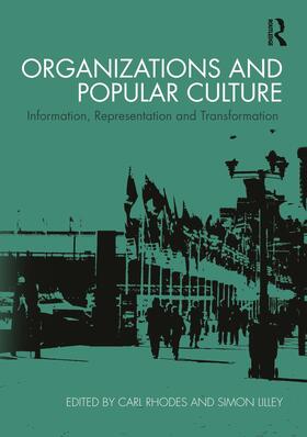 Rhodes / Lilley | Organizations and Popular Culture | Buch | 978-0-415-69239-7 | sack.de