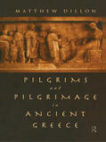 Dillon |  Pilgrims and Pilgrimage in Ancient Greece | Buch |  Sack Fachmedien