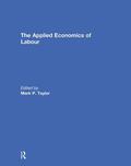 Taylor |  The Applied Economics of Labour | Buch |  Sack Fachmedien