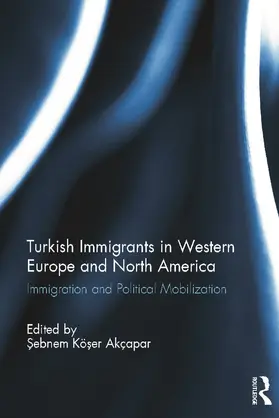 Akcapar |  Turkish Immigrants in Western Europe and North America | Buch |  Sack Fachmedien