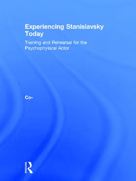 Daventry French / G. Bennett | Experiencing Stanislavsky Today | Buch | 978-0-415-69394-3 | www.sack.de