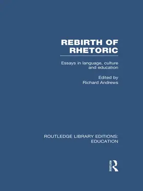 Andrews |  Rebirth of Rhetoric (RLE Edu I) | Buch |  Sack Fachmedien