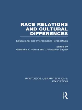 Verma / Bagley |  Race Relations and Cultural Differences (RLE Edu J) | Buch |  Sack Fachmedien