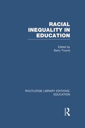 Troyna |  Racial Inequality in Education (RLE Edu J) | Buch |  Sack Fachmedien