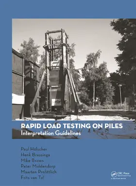 Holscher / Brassinga / Brown | Rapid Load Testing on Piles | Buch | 978-0-415-69520-6 | www.sack.de