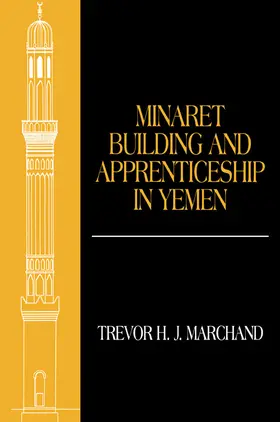 Marchand | Minaret Building and Apprenticeship in Yemen | Buch | 978-0-415-69544-2 | www.sack.de