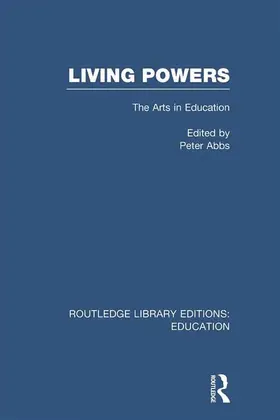 Abbs | Living Powers(RLE Edu K) | Buch | 978-0-415-69580-0 | www.sack.de