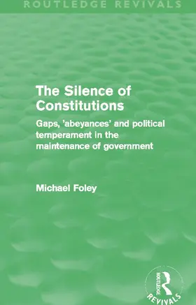 Foley |  The Silence of Constitutions | Buch |  Sack Fachmedien