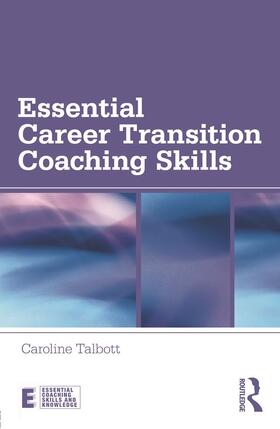 Talbott |  Essential Career Transition Coaching Skills | Buch |  Sack Fachmedien