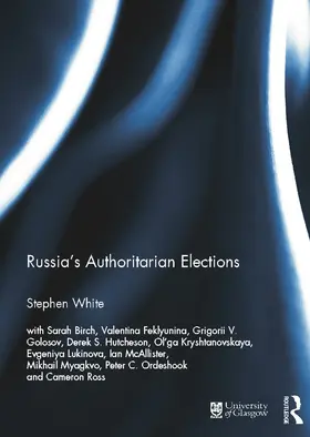 White | Russia's Authoritarian Elections | Buch | 978-0-415-69671-5 | www.sack.de
