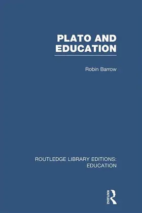 Barrow | Plato and Education (RLE Edu K) | Buch | 978-0-415-69680-7 | www.sack.de